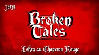 Broken Tales - Iskra au Chaperon Rouge