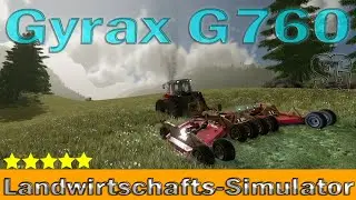 LS22 Modvorstellung - Gyrax G760  - Ls22 Mods