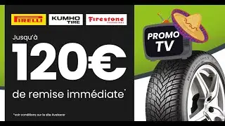Publicit&eacute; TV Avatacar 2025 : Jusqu'&agrave; 120&euro; de remise sur les pneus