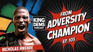 MMA Champion Nicholas Hwende: From Adversity to Champion; Mindset, Leadership & Business | Ep. 105