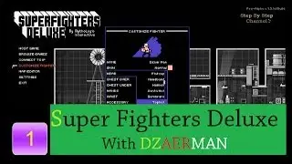 Super Fighters Deluxe With DzaerMan ( Episode 1 )