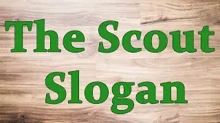 The Scout Slogan