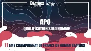 APO - Qualification Solo Homme - 2017 French Beatbox Championships