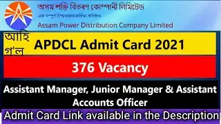 APDCL Admit Card 2021,376 AM,JM,AAO posts