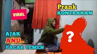 NGAJAK WIK WIK PACAR MALAH MAU BENERAN - PRANK WIK WIK