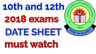 Class 10th and 12th cbse 2018 exam datesheet arrival date