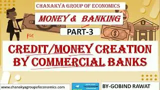 MONEY & BANKING||PART 3|| CREDIT CREATION BY COMMERCIAL BANK|BY GOBIND RAWAT