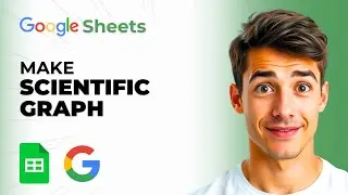 How To Make Scientific Graphs In Google Sheets (Easiest Way) (2026 Guide)