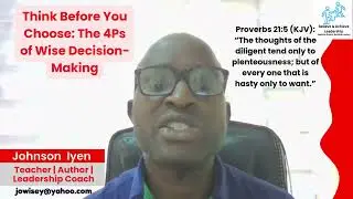 Think Before You Choose  - The 4Ps