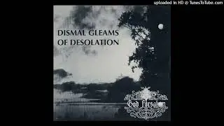 God Forsaken  -  Dismal Gleams Of Desolation   Full album 1992