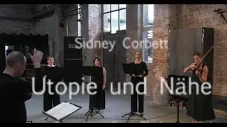 Sidney Corbett, Utopie und N&auml;he (2020) - Nurit Stark (Violine), SCHOLA HEIDELBERG, Ekkehard Windrich