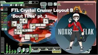 FTL: Faster than light - Crystal Cruiser Layout B Part 2