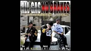 11. Troll, Angeloc & Rul-E - All Gas No Brakes, Broke Sukkaz Get Left