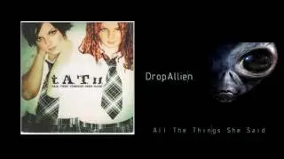 t.A.T.u. - ALL THE THINGS SHE SAID [INSTRUMENTAL] - DropAllien