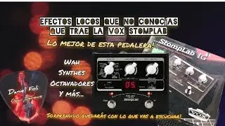 VOX Stomplab 1g - Wah, Synthes, Octavas y  Efectos muy raros que trae