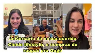 Famoso da fazenda, aniversário de Cleide lifestyle, compras de roupas pra Gegê