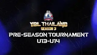 YBL Thailand Pre-season TournamentU13-U14
