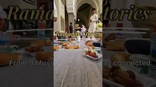 Ramzan Stories from Muslim world | Ramzan Travel 2024 #islamic #ramzan #ramadan #iftar