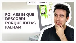 Foi assim que descobri porque ideias falham | #dicasuxpress