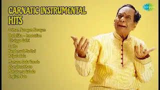 Carnatic Symphony: A Timeless Voyage  |   Kunnakudi Vaidyanathan Songs