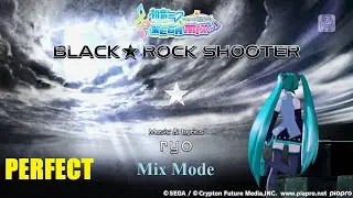 Hatsune Miku: Project DIVA Mega Mix [Mix Mode] - Black★Rock Shooter (NORMAL) - Perfect [60 FPS]