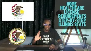 Home Care Business License Requirements ILLINOIS State
