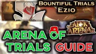 BOUNTIFUL TRIALS: EZIO Guide - Arena of Trials Event Breakdown and Tips [AFK ARENA]