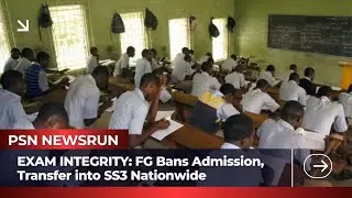 EXAM INTEGRITY: FG Bans Admission, Transfer into SS3 Nationwide
