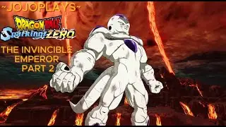 THE INVINCIBLE EMPEROR PART 2 FRIEZA'S NAMEK SAGA ~JOJOPLAYS~ DRAGON BALL SPARKING ZERO