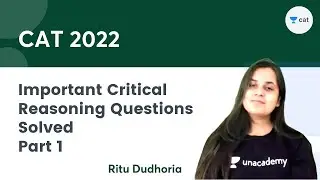 Important Critical Reasoning Questions Solved | Part 1 | Ritu Dudhoria | Unacademy CAT