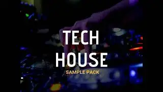 [FREE] TECH HOUSE SAMPLE PACK 2019 [Soundkit for Maschine , Ableton , Fl studio & More ]