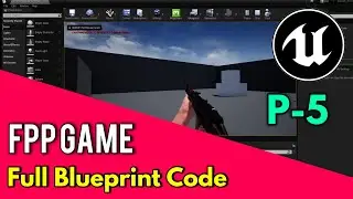 FPP Game in Unreal Engine in Full Blueprint Code Ai Enemy & Health System System FPP system Part - 5