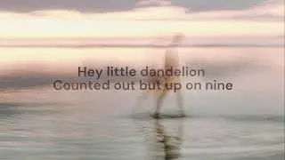 Hey, Little Dandelion | LYRICS