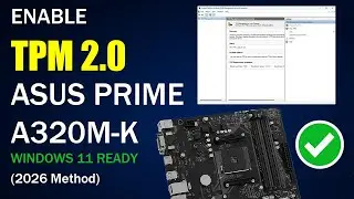 Enable TPM 2.0 on ASUS Prime A320M-K | Windows 11 Ready (2026 Method)