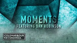 Solid Stone & Michael Gin featuring Dan Robinson - Moments
