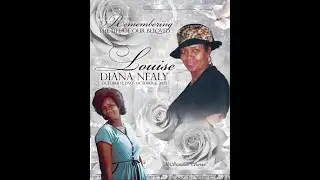 Remembering the Life of our beloved Louise Diana Nealy