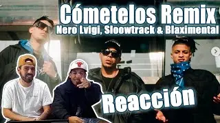 C&oacute;metelos Remix - Nero Lvigi, Sloowtrack & Blaximental (Prod. by Deleccio Beats | REACCI&Oacute;N