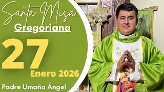 SANTA MISA DE HOY | Con el Padre Umaña Ángel / 27 de Enero 
