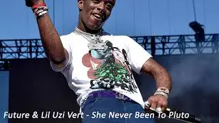 Future & Lil Uzi Vert - She Never Been To Pluto (slowed+reverb)