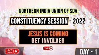 🔴 Live | Northern India Union of SDA | Constituency Session 2022 | DAY 1 | Hope Channel Hindi
