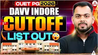 CUET PG 2025: DAVV Indore Cut Off List Out Now! 🎯 Check Your Chances !