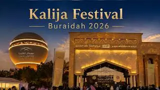 Kalija Festival I Buraidah I 2026