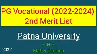 Patna University : PG (2022-2024)  Vocational 2nd merit List