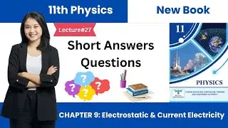 Exercise Short Questions | Chapter 9 Electrostatics & current electricity | 11Th Class Physics Book