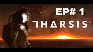 Let's Play Tharsis - Episode # 1 - Everything is fine