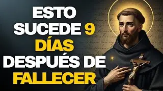 ⚠️SAN JUAN DE LA CRUZ REVELA: LO QUE EL ALMA VE EN LOS 9 DÍAS DESPUÉS DE LA MUERTE
