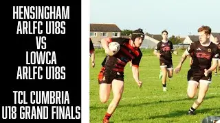 Hensingham ARLFC vs Lowca ARLFC (Cumbria Under 18s Grand Final)