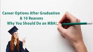 why MBA is best choice? why MBA after graduation 10 best reason to do MBA #whymba