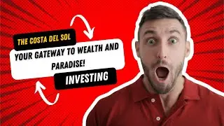 Investing in Costa del Sol: A Gateway to Lucrative Opportunities!