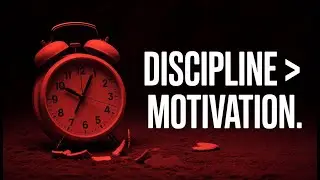 Discipline Will Change Your Life — Not Motivation